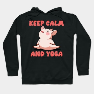 Zen Piggy - Keep Calm And Yoga Hoodie